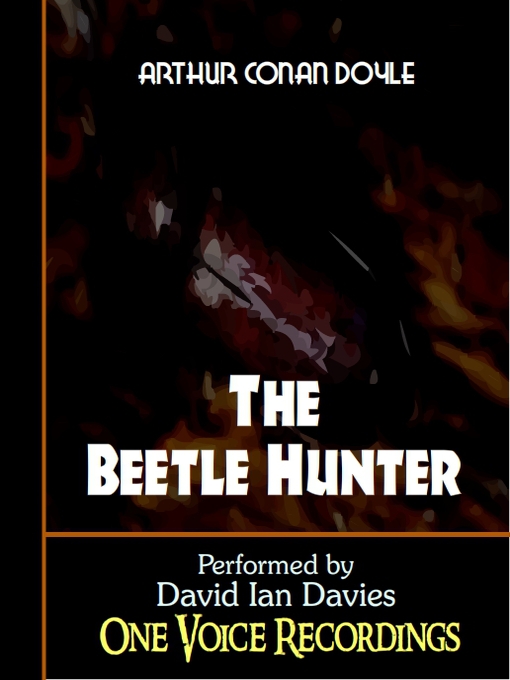 Title details for The Beetle Hunter by Sir Arthur Conan Doyle - Available